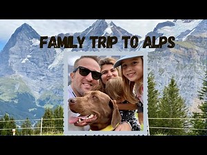 Family Trip With Labrador Retriever To Switzerland | Part 2