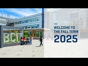 BCIT | Welcome to the Fall Term 2025