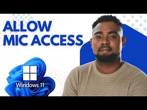 How to Allow Microphone Access on Windows 11