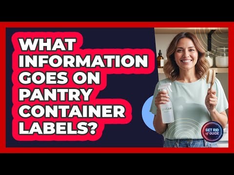 What Information Goes On Pantry Container Labels?