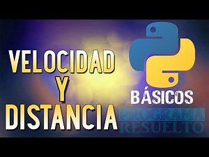 #5 [Python] - Hallar velocidad en Km/h (1/2)