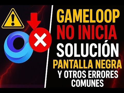 ✅ GameLoop Won't Start ❌ Black Screen Solution and Other Common Errors