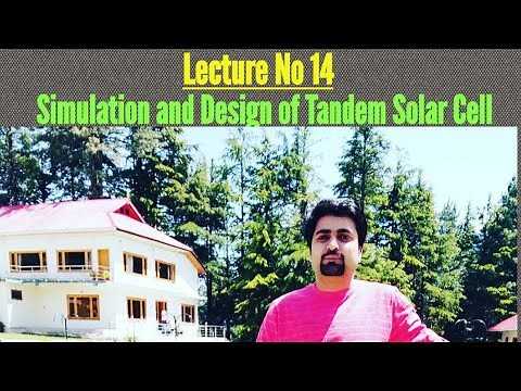 Lecture No 14: How to design and Simulate a basic Tandem Solar Cell Structure in SCAPs 1D