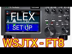 WSJTX - FLEX 8400/6400 Full Set Up FT8
