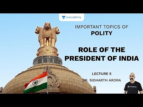L5: Role of The President of India | Important Topics of Polity (UPSC CSE) | Sidharth Arora