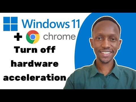How to turn off hardware acceleration in windows 11 and Chrome