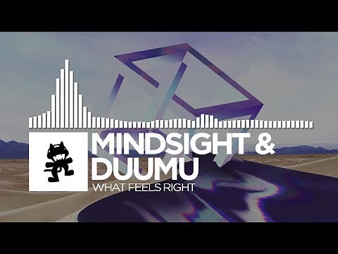 Mindsight & Duumu - What Feels Right [Monstercat Release]