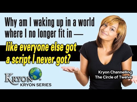 KRYON - Why Do I Feel Like I No Longer Fit In?