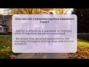 How Can I Get A Dementia Cognitive Assessment Faster? - Dementia Help Hub