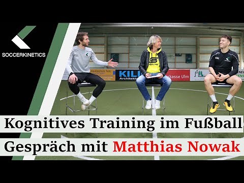 Kognitives Training im Fußball - Gespräch mit Matthias Nowak | Soccerkinetics
