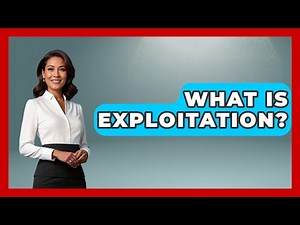 What Is Exploitation? | All About Capitalism