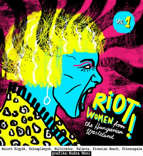 Various - Riot! Women From The Hungarian Wasteland Vol.1