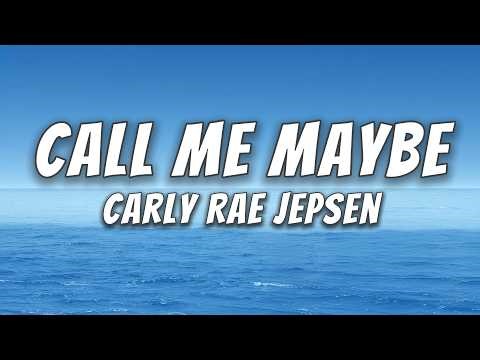 Carly Rae Jepsen - Call Me Maybe (Lyrics)