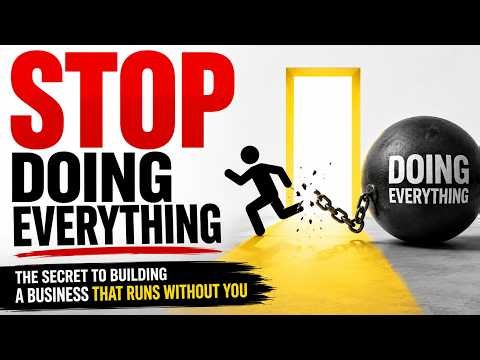 The Secret to Building a Business That Runs Without You