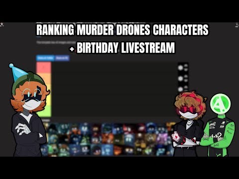 Ranking Murder Drones Characters + Birthday Livestream