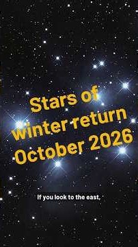 Winter stars are beginning to return to the eastern sky, October 2026 #stargazing