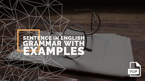 Sentence in English Grammar with Examples [PDF] - English Compositions