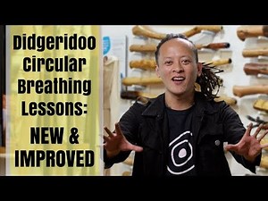 Didgeridoo Circular Breathing Lessons - NEW & IMPROVED
