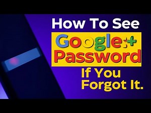 How To See Google Password If You Forgot It