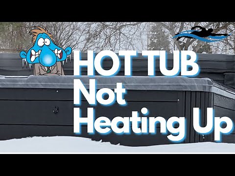 Common Reasons a HOT TUB Will Not Heat [ TIPS and TRICKS ]