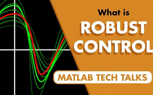 【MATLAB官方教程】鲁棒控制Robust Control（更新中（中英字幕）
