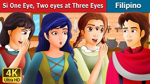 Si One Eye Two eyes and Three Eyes | One Eye Two Eyes And Three Eyes Fairy Tales | Filipino Fairy Tales