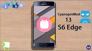 How To Install CyanogenMod 13 on Samsung Galaxy S6 edge Android 6.0.1 Marshmallow