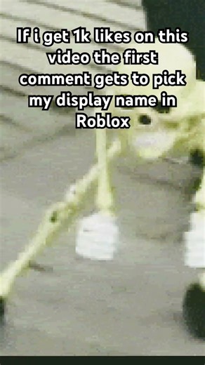 If this video gets 1k likes the first comment picks my display name in Roblox