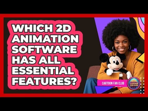 Which 2D Animation Software Has All Essential Features? - Cartoon Fan Club