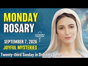 Monday Rosary ❤️ Joyful Mysteries of the Rosary ❤️ September 7, 2026 VIRTUAL ROSARY