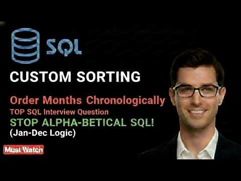SQL INTERVIEW Custom Sorting | Order by Month in an Year |Top SQL Interview Questions |#sql