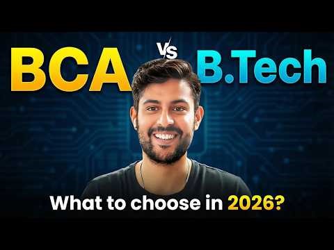 B.Tech vs BCA 2026 | Salary, Scope, Placements & Best Career Option After 12th
