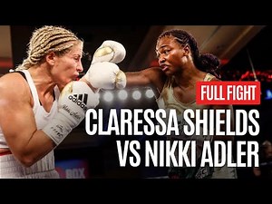 CLARESSA SHIELDS VS NIKKI ADLER WBC SUPER MIDDLEWEIGHT WORLD TITLE FULL FIGHT