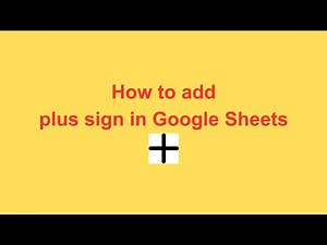 How to add plus sign in Google Sheets