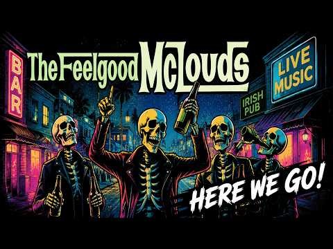 The Feelgood McLouds - Here We Go (Official Music Video) | Celtic Folk Punk 2026