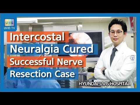 (ENG) Intercostal Neuralgia CuredSuccessful Nerve Resection Case [HYUNDAI UVIS HOSPITAL]