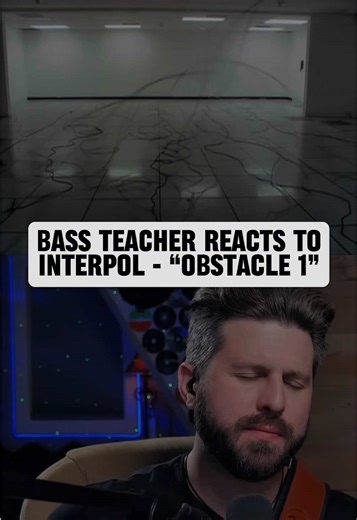 Bass Teacher Reviews Interpol's 'Obstacle 1'