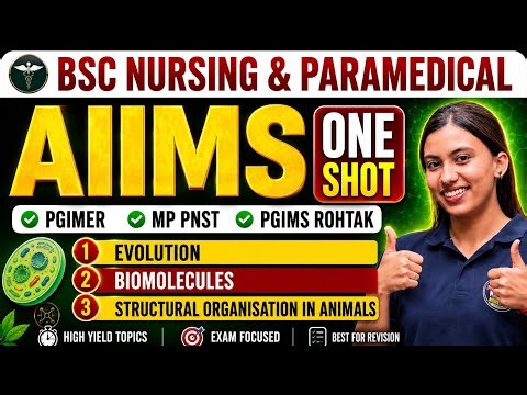 Evolution, Biomolecules & Structural Organisation in Animals | AIIMS NURSING & PARAMEDICAL 2026 🔥
