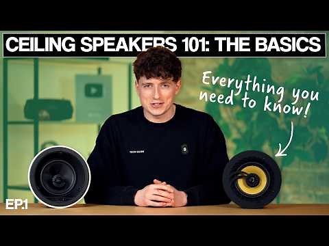 Ceiling Speakers Guide | EP.1: How They Work & What You Need