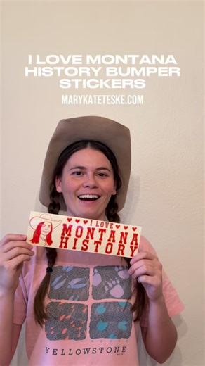 I’ve sent these “I love Montana History” bumper stickers across the world! Grab yours at marykateteske.com #montana #history #explore #sticker #story | Mary Kate Teske
