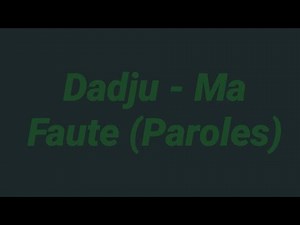 Dadju - Ma Faute (Paroles)