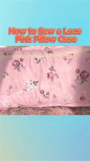 6.2K views · 53 reactions | How to Sew a Lace Pink Pillow Case #pillowcase #pillowcover #pinkpillow #lacepillow #cushioncover #cushionstyle #cushionlove #pillowlove #pillowcoverdesign #pillowcovers #pillow #Crafting #selfimprovement #handcrafted #giftideas2023 #onlinelearning #Sewing #DIY #homedecor #reelfyp #freetutorial #regularpillowcover #trending #selfimprovementdaily #diyideas #diycrafts #howto #tailoring #reelsfypシ #howtomake | All Girls' Things | Facebook