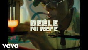 MP3 DOWNLOAD: Beéle - Mi Refe [  Lyrics] | CeeNaija