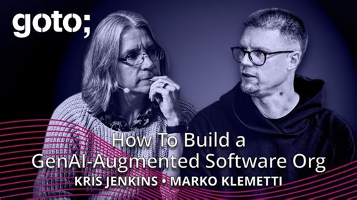 How To Build a GenAI-Augmented Software Organization • Marko Klemetti Kris Jenkins • GOTO 2025 | GOTO Conferences