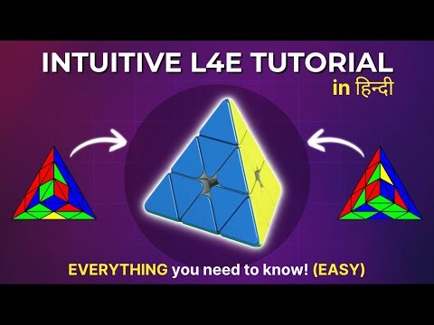 Intuitive L4E Pyraminx Tutorial | Full Guide in Hindi