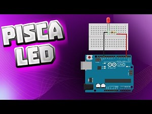 [PASSO A PASSO] Como fazer um super pisca LED usando um arduino!