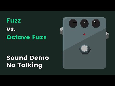 Fuzz vs. Octave Fuzz | What's the difference? | Sound Demo (No Talking)