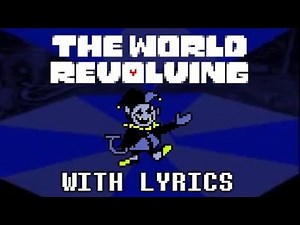 Deltarune - The World Revolving with Lyrics