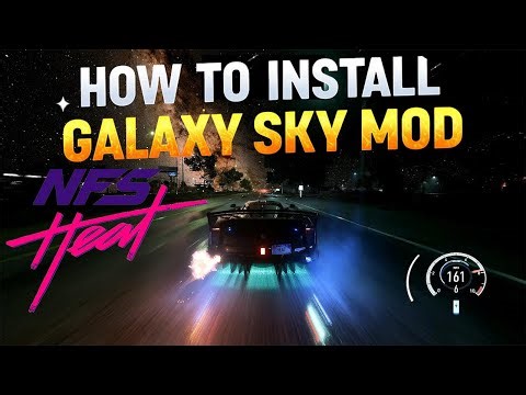 Need For Speed Heat "GALAXY SKY MOD" Tutorial Guide