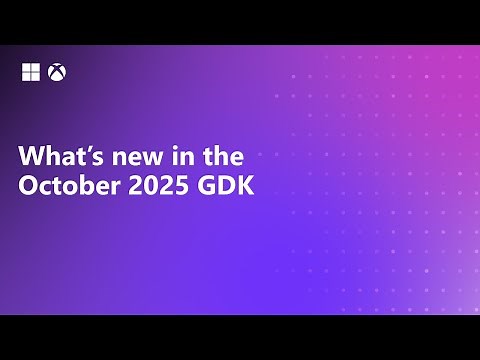 The Latest Features in the October 2025 Microsoft Game Development Kit (GDK) Release